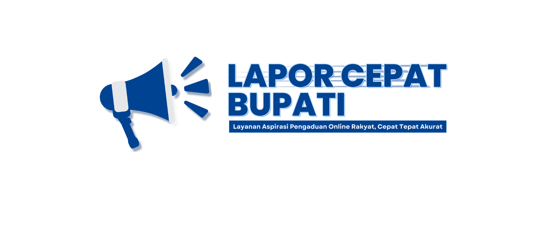 Lapor Cepat Bupati