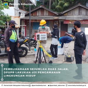 Laksanakan Pemeliharaan Di Sejumlah Ruas Jalan, DPUPR Ujikan Pengamanan Lingkungan Hidup