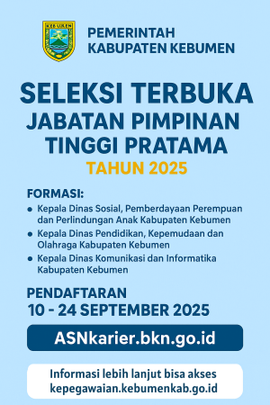Pengumuman Seleksi Terbuka Jabatan Pimpinan Tinggi Pratama Di Lingkungan Pemerintah Kabupaten Kebumen Tahun 2025